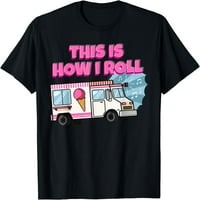 Жени върхове забавни ежедневни сладолед носталгичен камион тениска подарък екипаж на врата парти ризи тениски