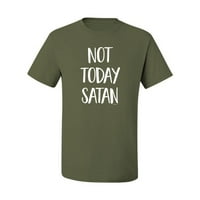 Цитат не днес сатана забавна остроумна вдъхновяваща християнска графична тениска, военно зелено, 2XL