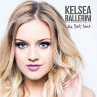 Kelsea Ballerini - първи път - CD